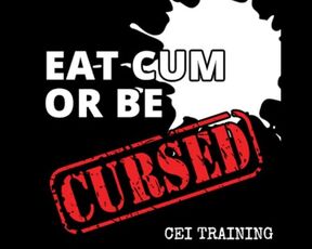 Eat Cum or be Cursed CEI Training