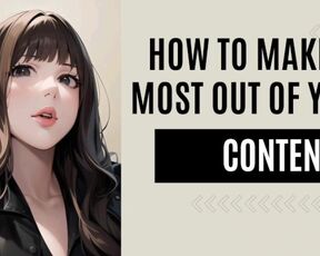 How to get the most out of your content