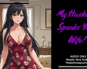 My Husband Spanks Your Wife! | Audio Roleplay Preview